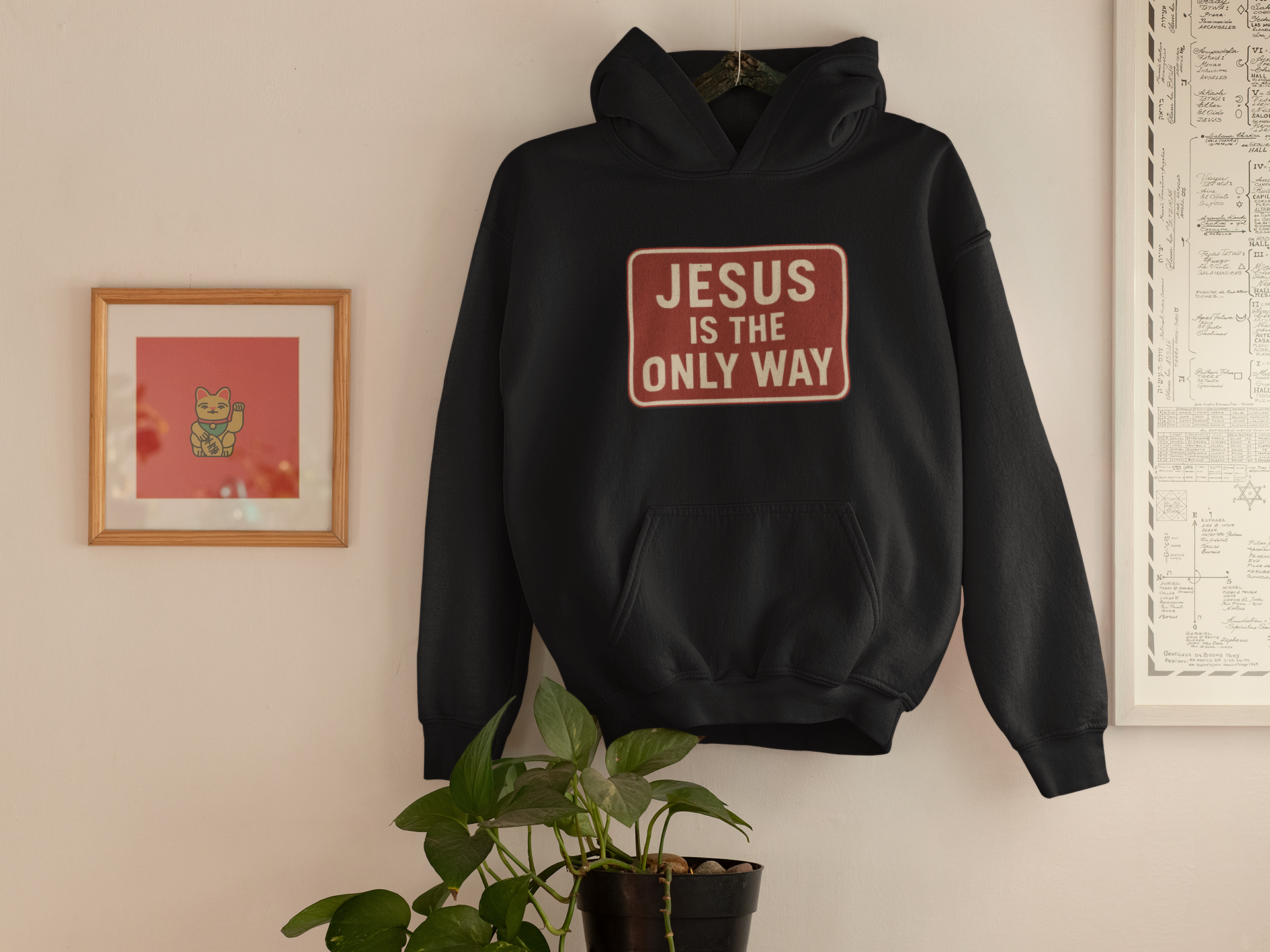 JESUS IS THE ONLY WAY HOODIE